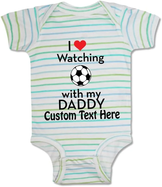 Cute Rascals Custom Baby Bodysuit I Love Watching Soccer with My Daddy Soccer Boy & Girl Baby Clothes