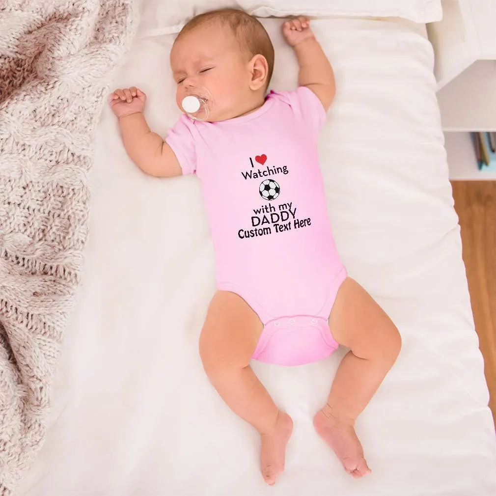 Cute Rascals Custom Baby Bodysuit I Love Watching Soccer with My Daddy Soccer Boy & Girl Baby Clothes